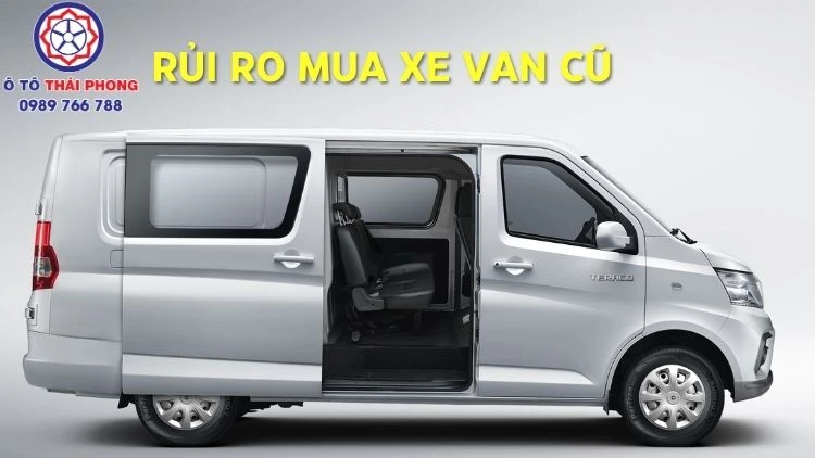 Rủi ro tiềm ẩn khi mua xe tải van cũ